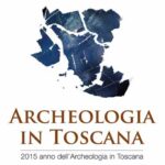 2015 anno dell'Archeologia in Toscana