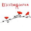 “ResistenzaAcustica”, il progetto che dà nuova vita brani di folklore legati alla “resistenza” si presenta al De Martino – ASCOLTA