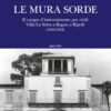 Al Circolo di Porta al Prato presentazione de “Le mura sorde”, il libro sul campo di internamento di Villa La Selva a Bagno a Ripoli – ASCOLTA