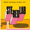 Disco della settimana: Stereolab – Instant Holograms On Metal Film