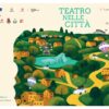Torna “Teatri nelle città”, la rassegna estiva di Teatro dell’Elce che porta la cultura civile nella città Metopolitana – ASCOLTA