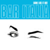 Disco della settimana: bar italia – Some Like It Hot