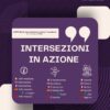 “Intersezioni in azione”, la campagna di comunicazione dii Italia Hello per la Settimana di azione contro il razzismo – ASCOLTA