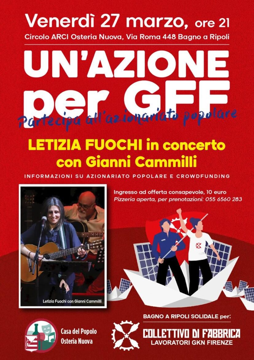 “Un’Azione per GFF”, al circolo Arci di Osteria nuova una serata per sostenere il percorso della cooperativa Gkn For Future – ASCOLTA