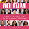 “Volti italiani”, 15 storie per spiegare perché serve in Italia una legge sulla cittadinanza. L’autrice Victoria Karam domani alle Oblate – ASCOLTA