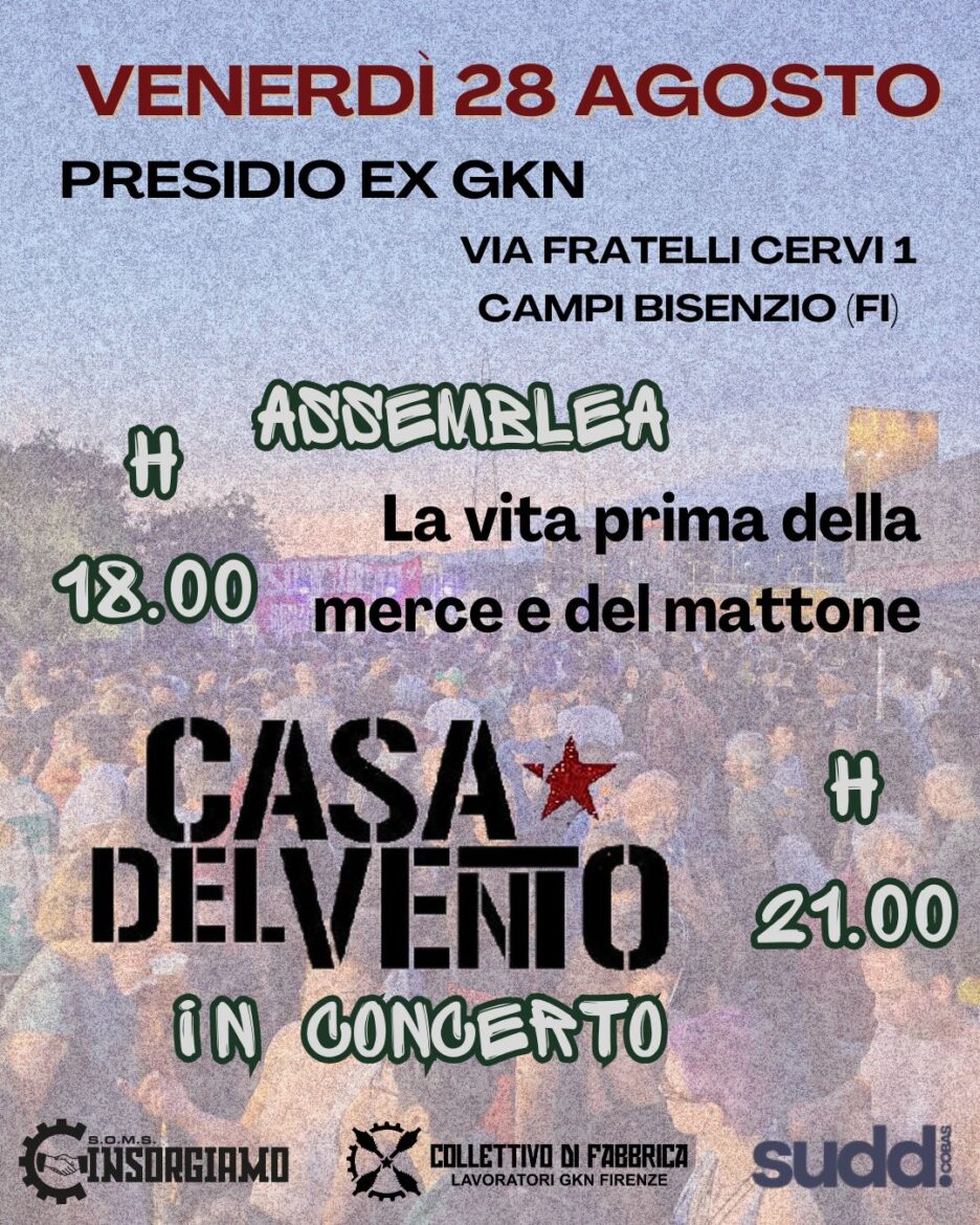 “Contro una politica inadeguata, rilanciamo la lotta GKN”. Venerdì assemblea e concerto della Casa del Vento – ASCOLTA