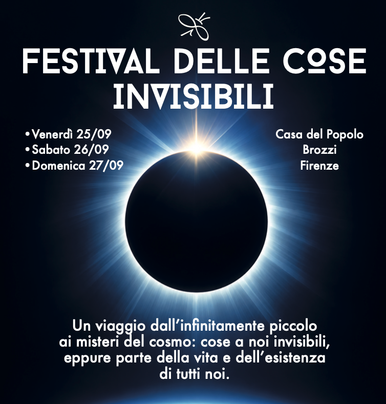 Il Festival delle cose invisibili approda al circolo Arci di Brozzi: tre giorni di scienza tra incontri, attività e spettacoli – ASCOLTA